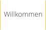 Willkommen