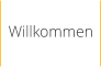 Willkommen