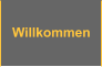 Willkommen