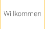 Willkommen